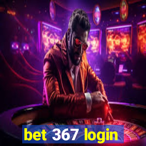 bet 367 login